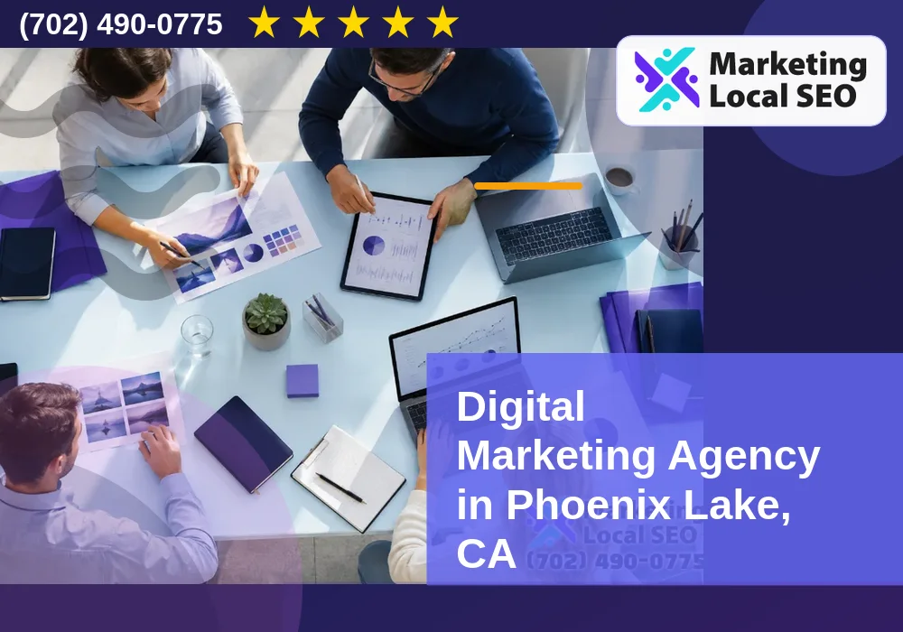 Digital Marketing Agency in Phoenix Lake, CA