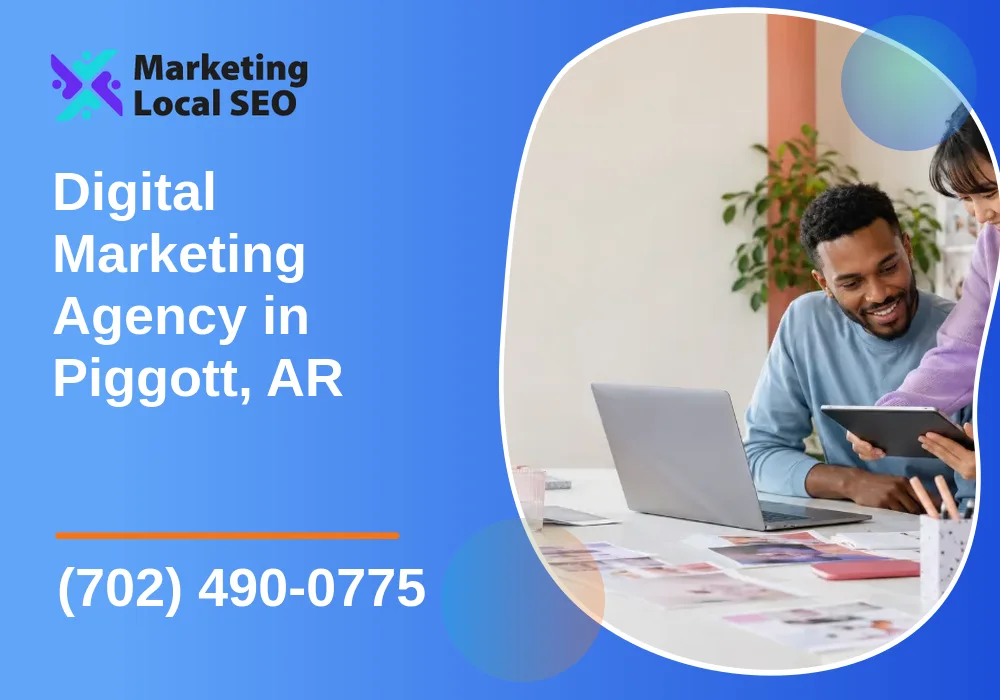 Digital Marketing Agency in Piggott, AR Digital Marketing Agency in Piggott, AR