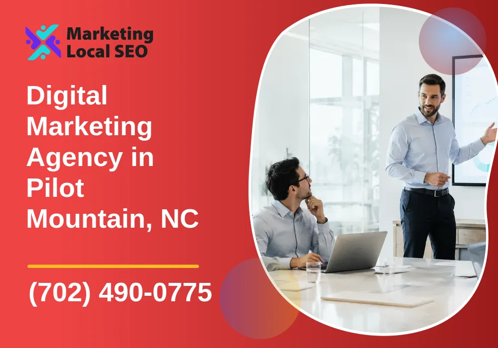 Digital Marketing Agency in Pilot Mountain, NC Digital Marketing Agency in Pilot Mountain, NC
