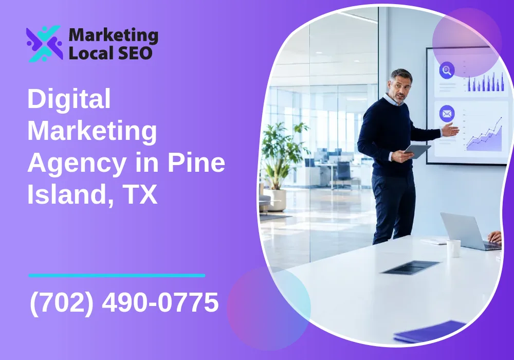 Digital Marketing Agency in Pine Island, TX Digital Marketing Agency in Pine Island, TX