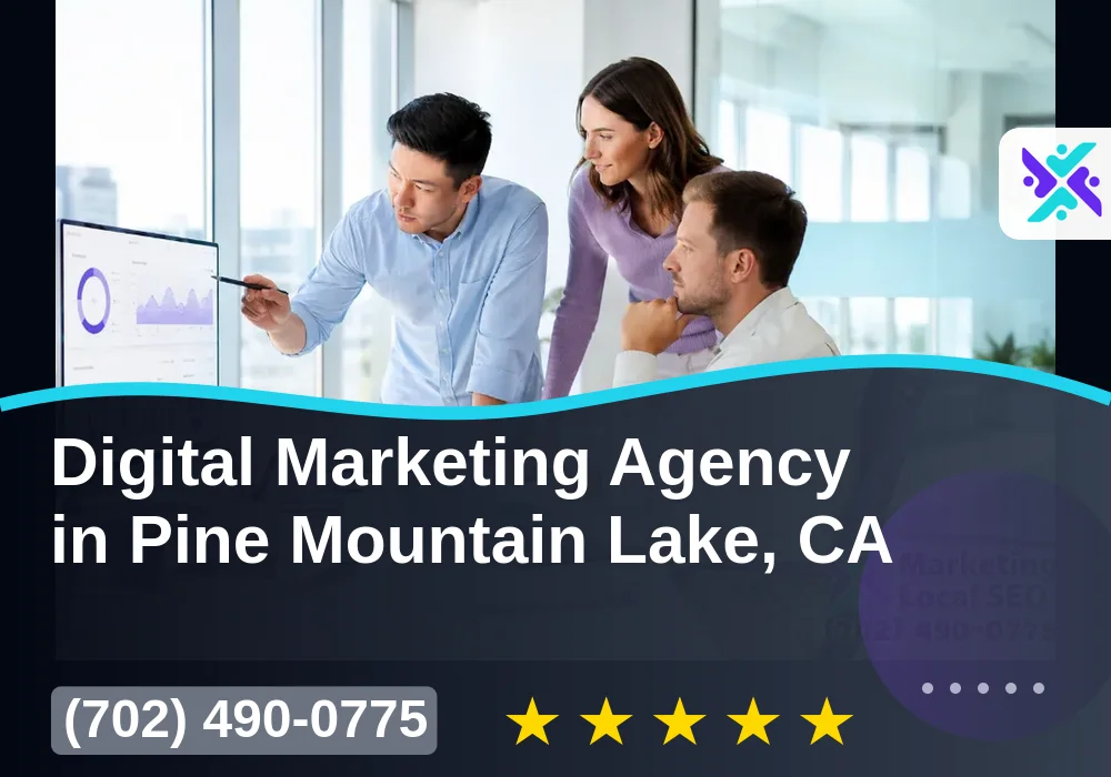 Digital Marketing Agency in Pine Mountain Lake, CA