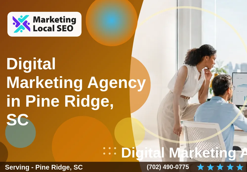 Digital Marketing Agency in Pine Ridge, SC