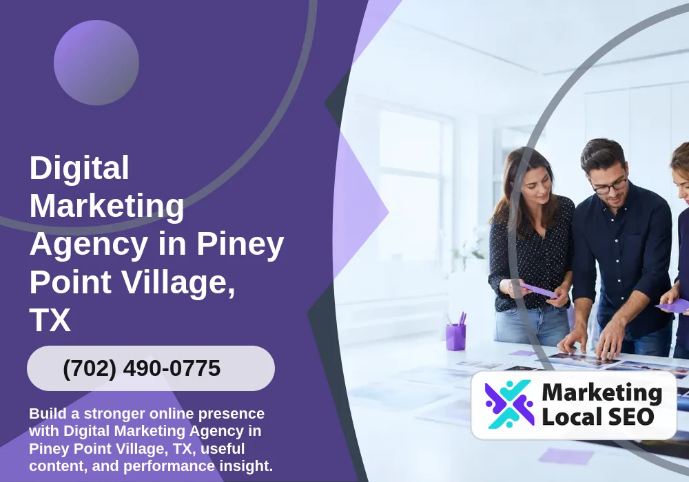 Digital Marketing Agency in Piney Point Village, TX Digital Marketing Agency in Piney Point Village, TX