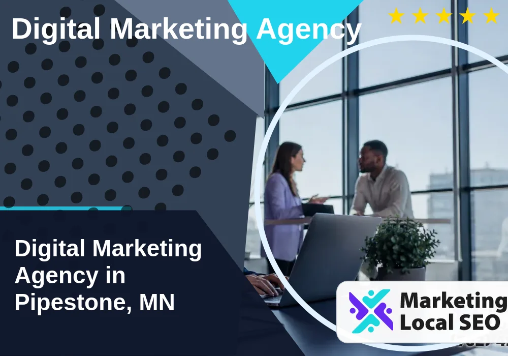 Digital Marketing Agency in Pipestone, MN Digital Marketing Agency in Pipestone, MN