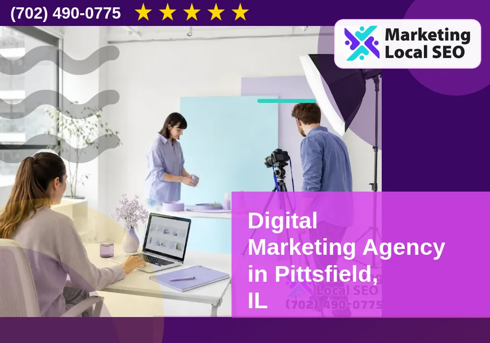 Digital Marketing Agency in Pittsfield, IL Digital Marketing Agency in Pittsfield, IL