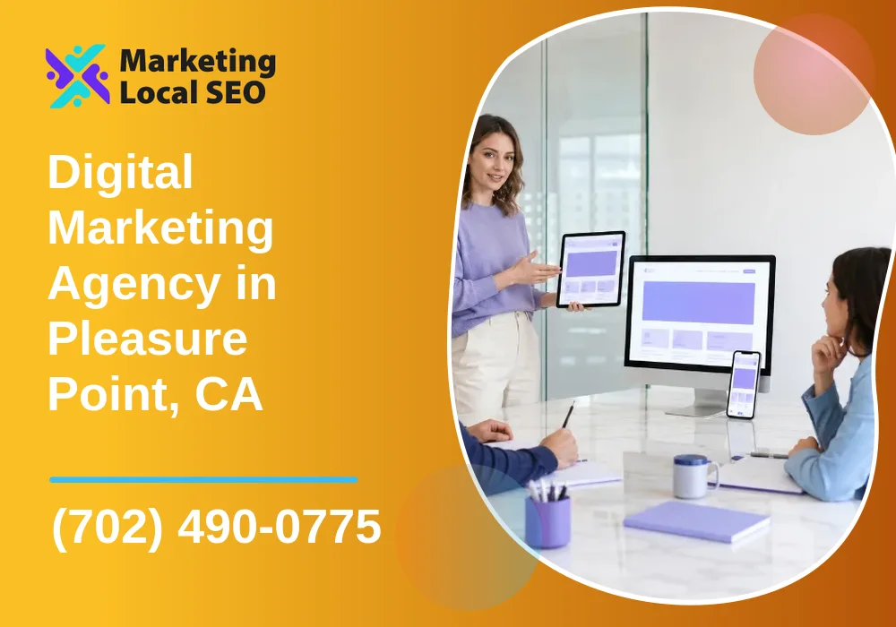 Digital Marketing Agency in Pleasure Point, CA Digital Marketing Agency in Pleasure Point, CA