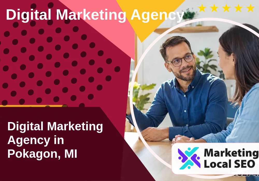 Digital Marketing Agency in Pokagon, MI