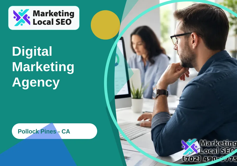 Digital Marketing Agency in Pollock Pines, CA