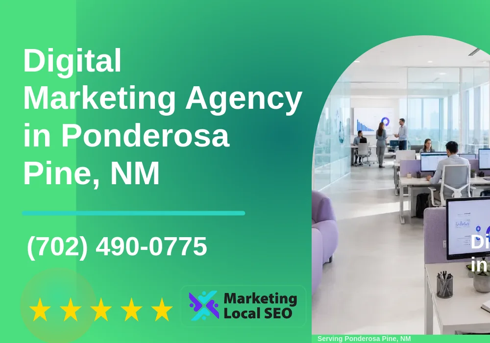 Digital Marketing Agency in Ponderosa Pine, NM