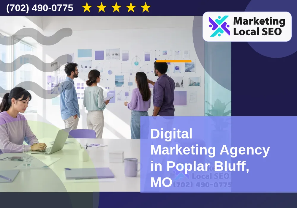 Digital Marketing Agency in Poplar Bluff, MO