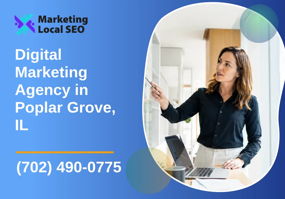 Digital Marketing Agency in Poplar Grove, IL Digital Marketing Agency in Poplar Grove, IL