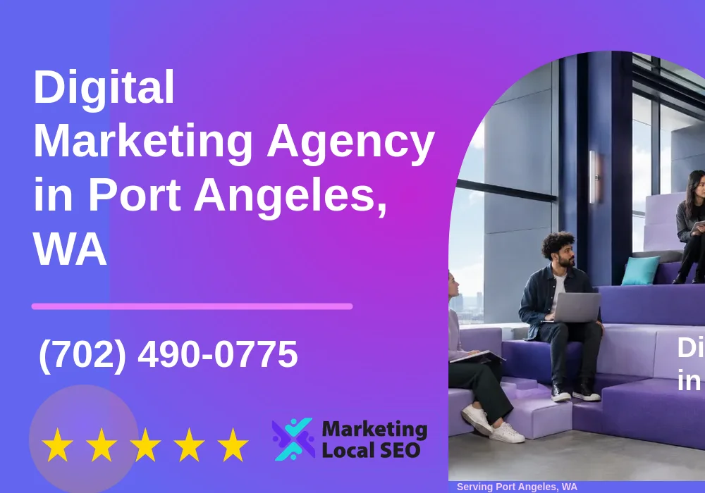 Digital Marketing Agency in Port Angeles, WA Digital Marketing Agency in Port Angeles, WA