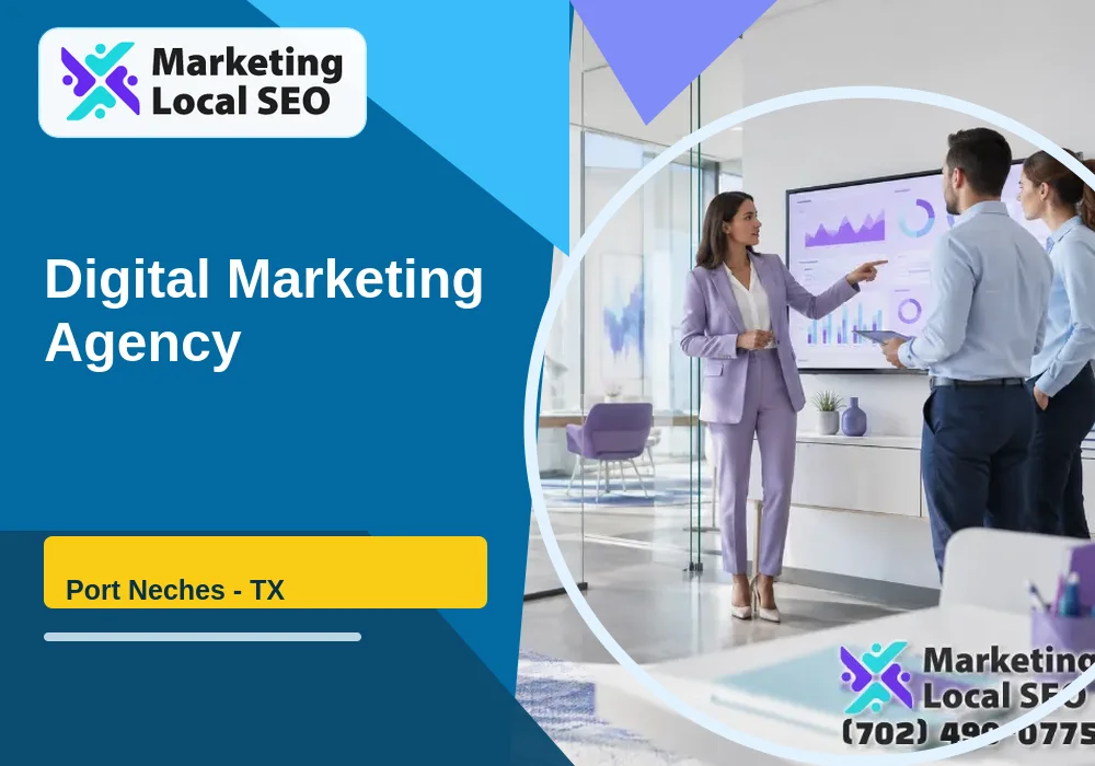 Digital Marketing Agency in Port Neches, TX