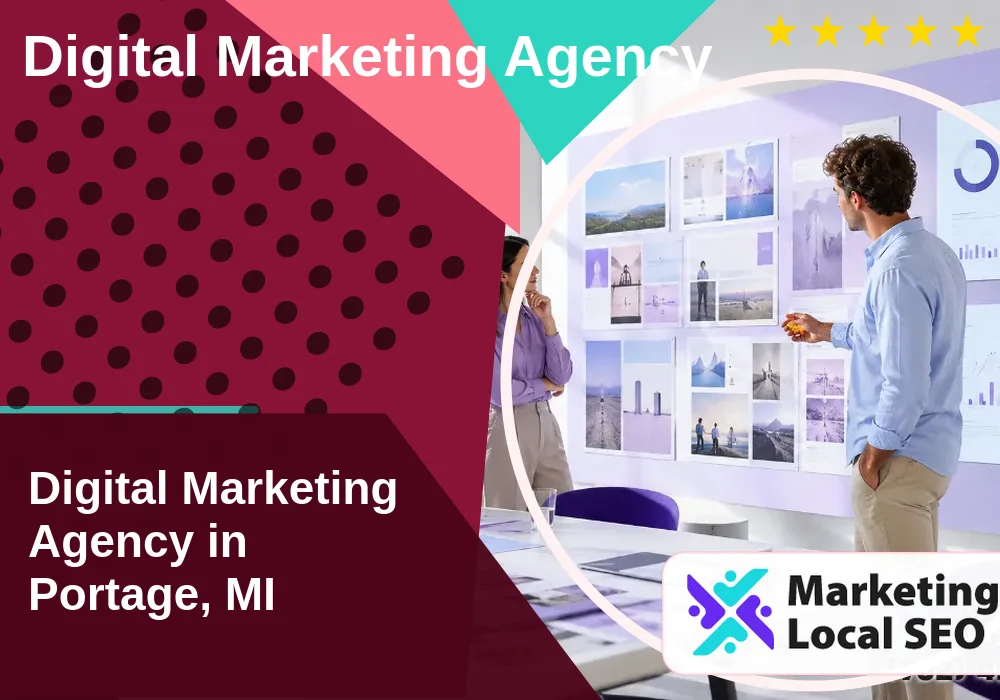 Digital Marketing Agency in Portage, MI Digital Marketing Agency in Portage, MI
