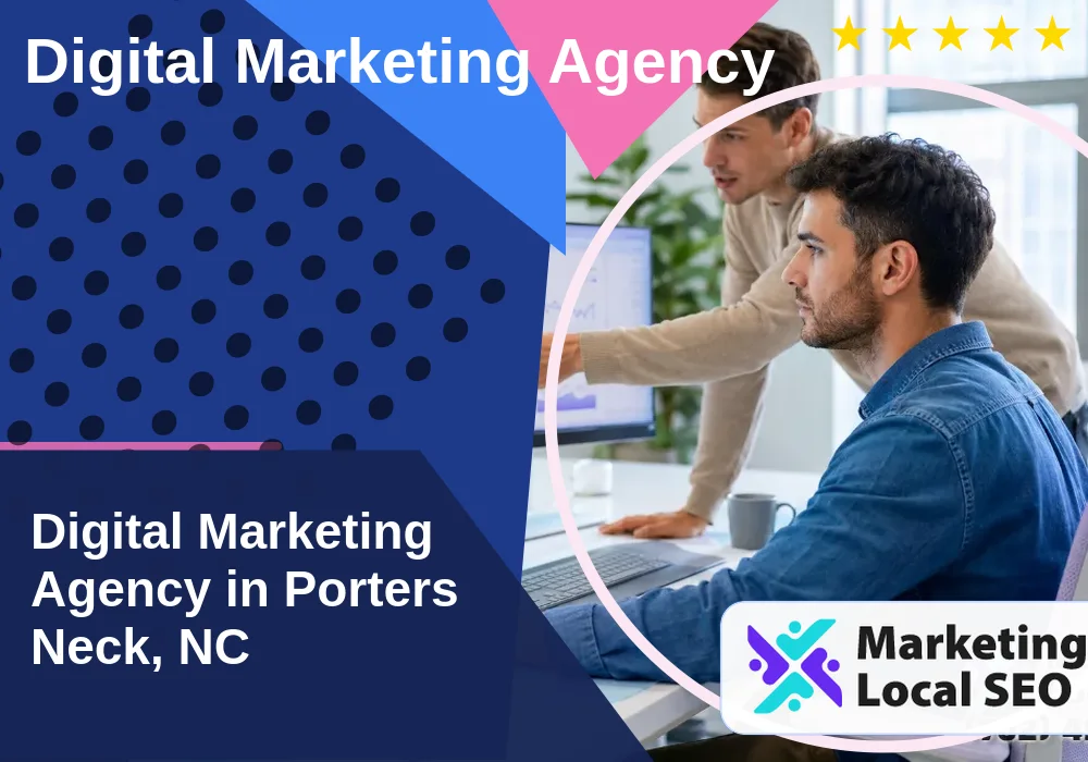 Digital Marketing Agency in Porters Neck, NC
