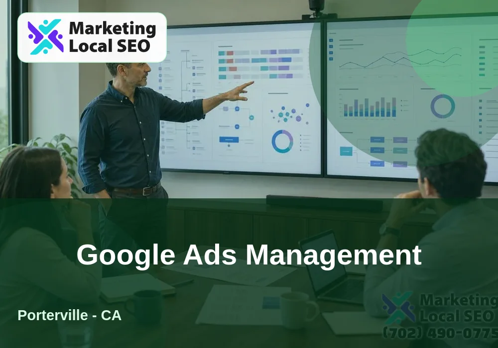 Google Ads Management in Porterville, CA Google Ads Management in Porterville, CA