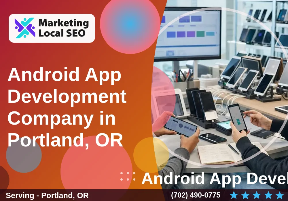 Android App Development in Portland, OR