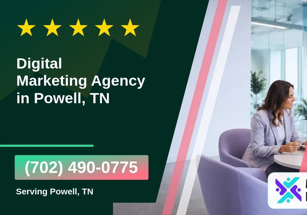 Digital Marketing Agency in Powell, TN Digital Marketing Agency in Powell, TN