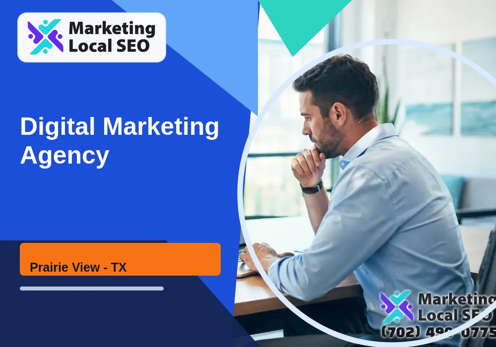 Digital Marketing Agency in Prairie View, TX