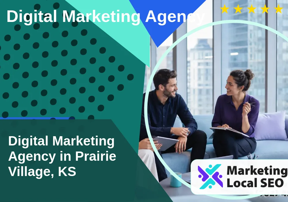 Digital Marketing Agency in Prairie Village, KS