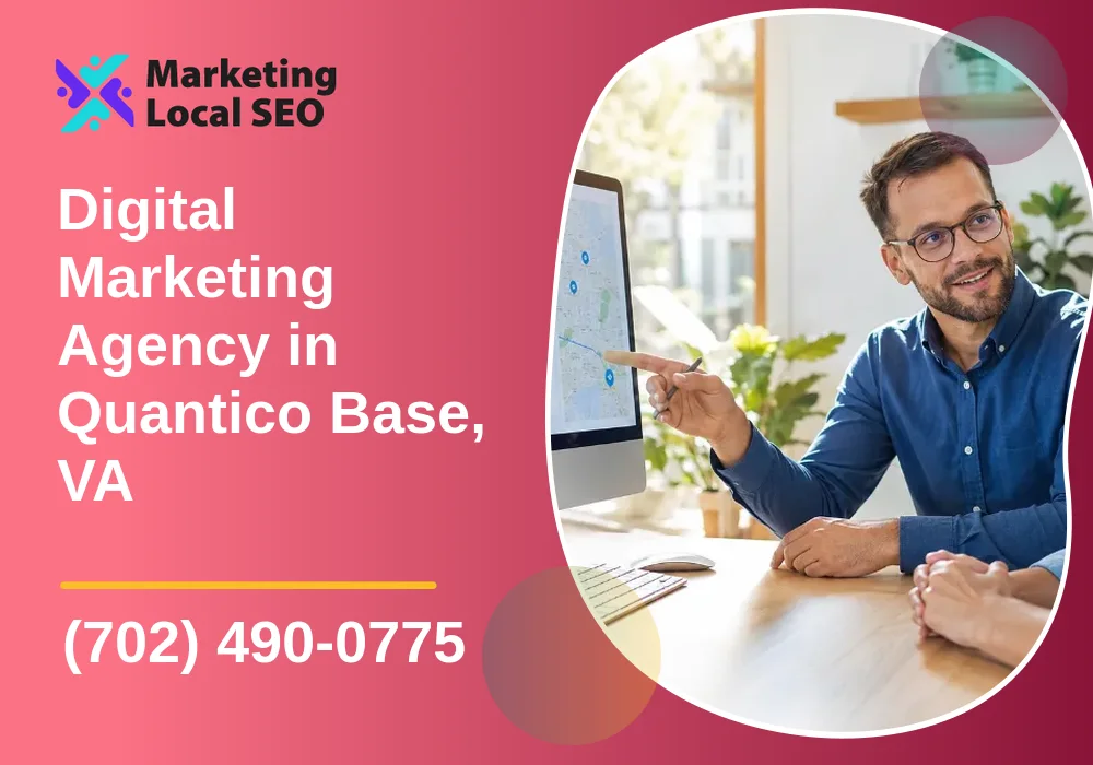 Digital Marketing Agency in Quantico Base, VA