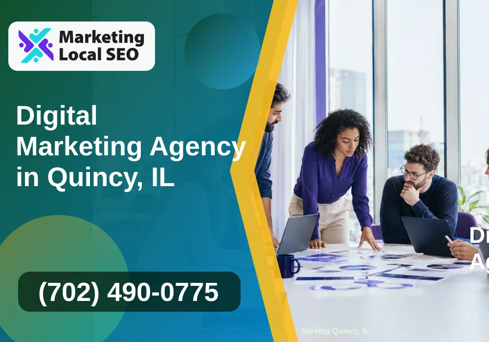 Digital Marketing Agency in Quincy, IL Digital Marketing Agency in Quincy, IL
