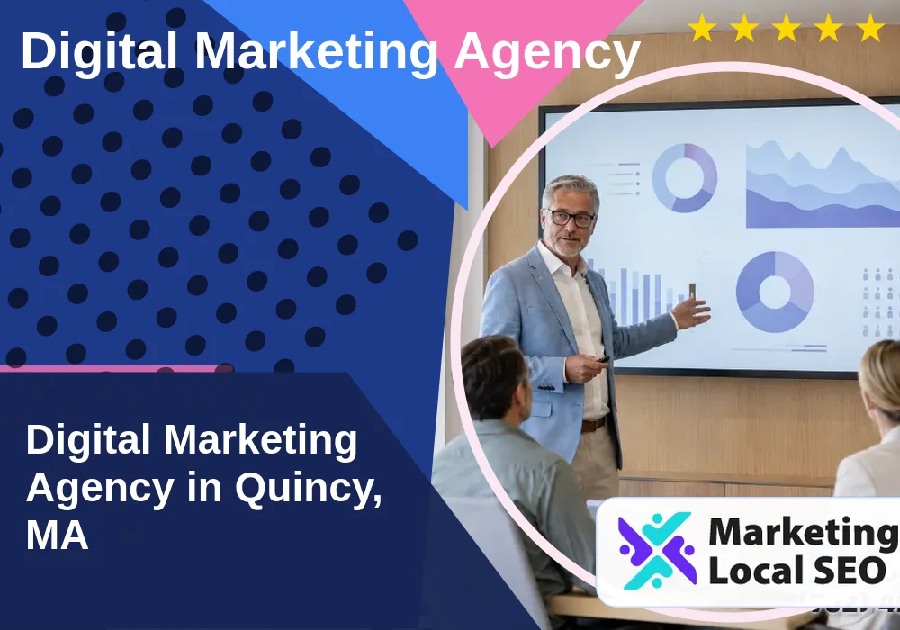 Digital Marketing Agency in Quincy, MA