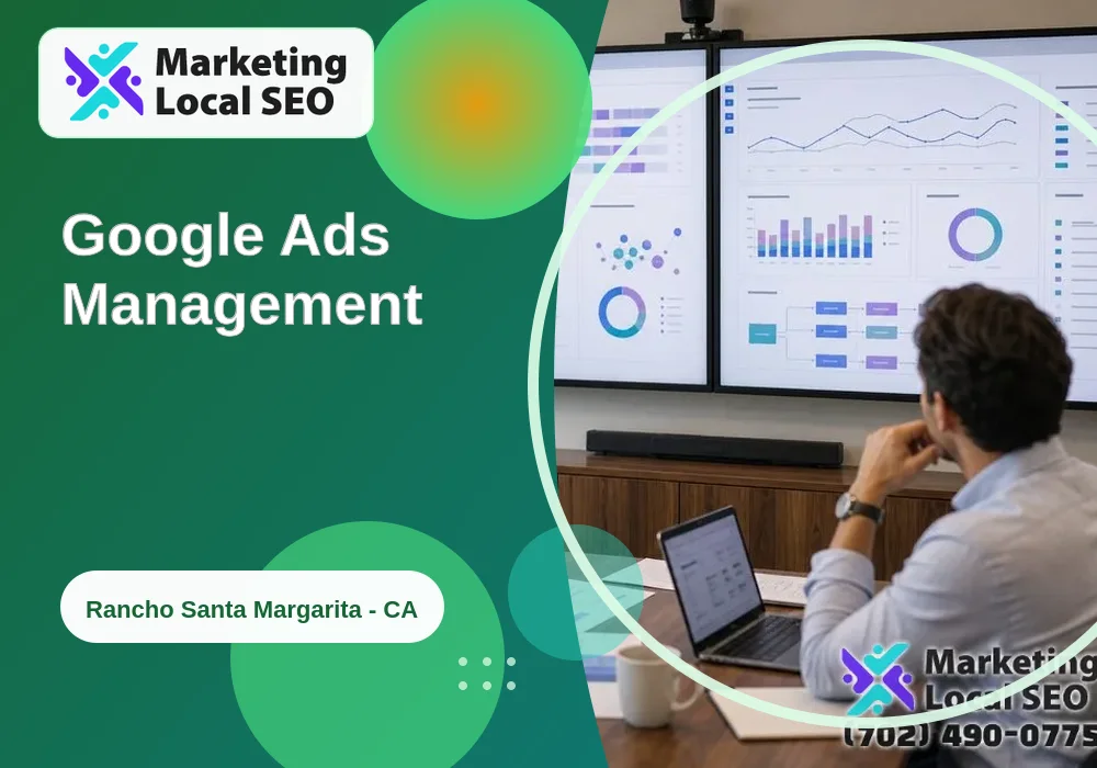 Google Ads Management in Rancho Santa Margarita, CA