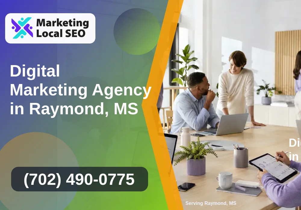 Digital Marketing Agency in Raymond, MS