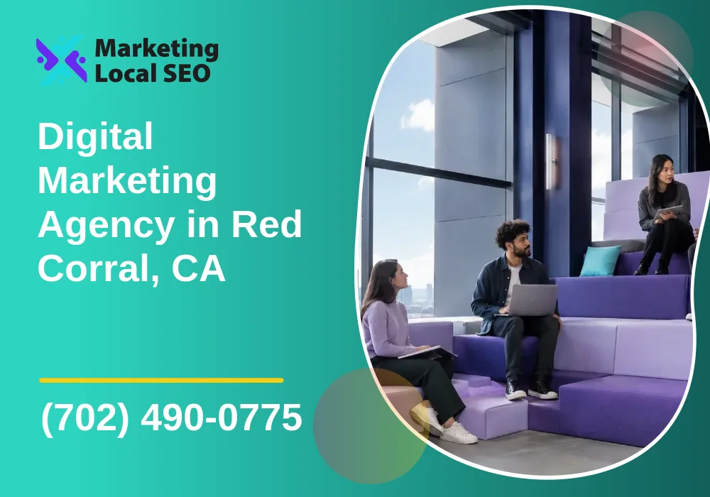 Digital Marketing Agency in Red Corral, CA