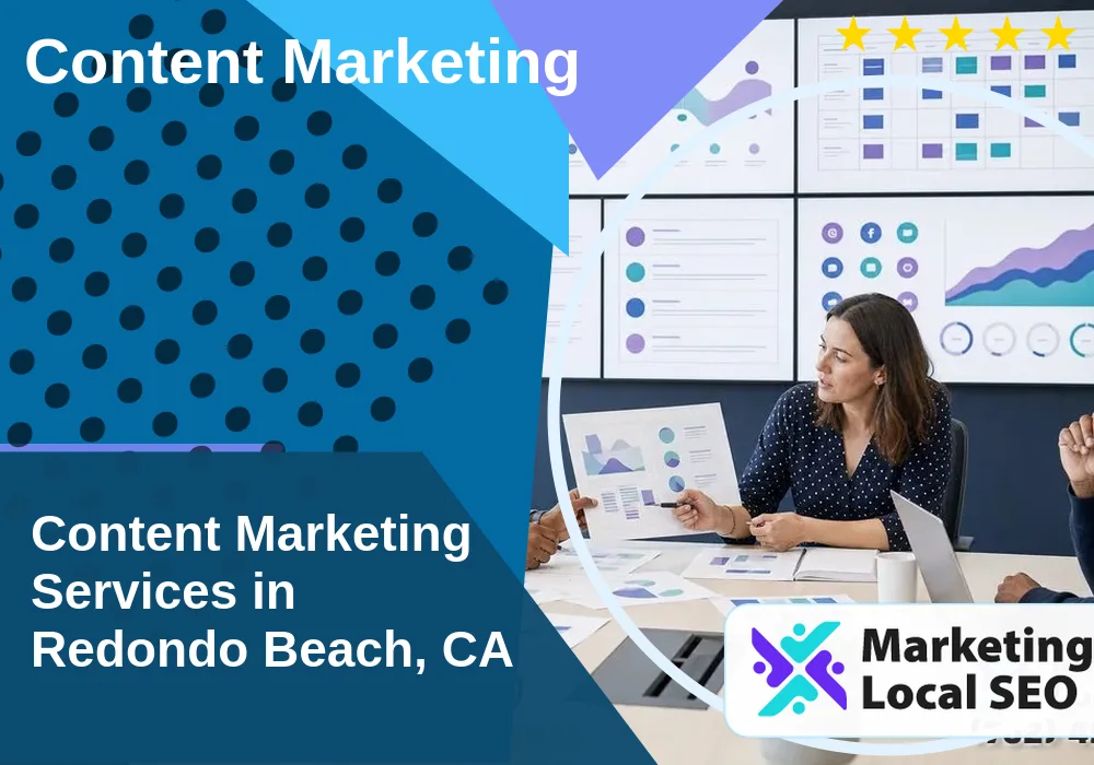 Content Marketing in Redondo Beach, CA