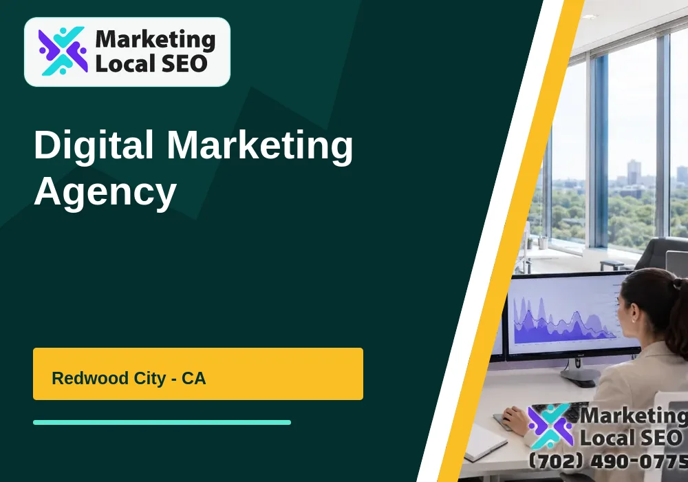 Digital Marketing Agency in Redwood City, CA