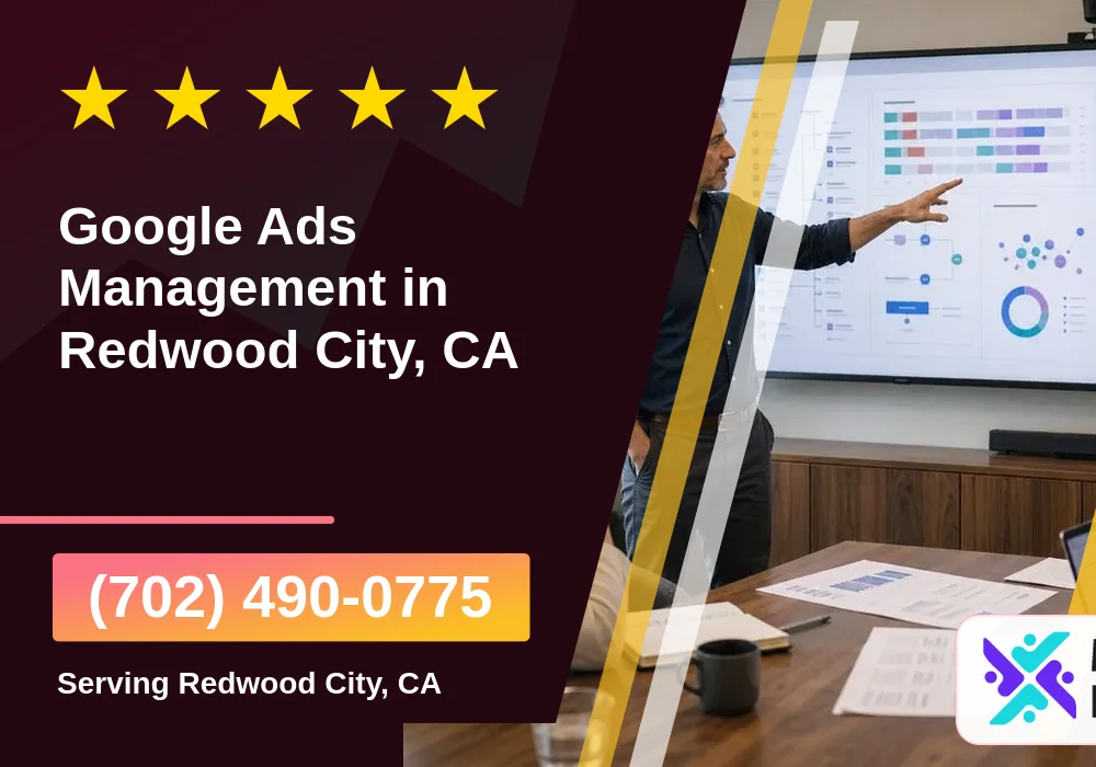 Google Ads Management in Redwood City, CA Google Ads Management in Redwood City, CA