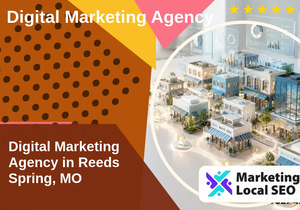 Digital Marketing Agency in Reeds Spring, MO Digital Marketing Agency in Reeds Spring, MO