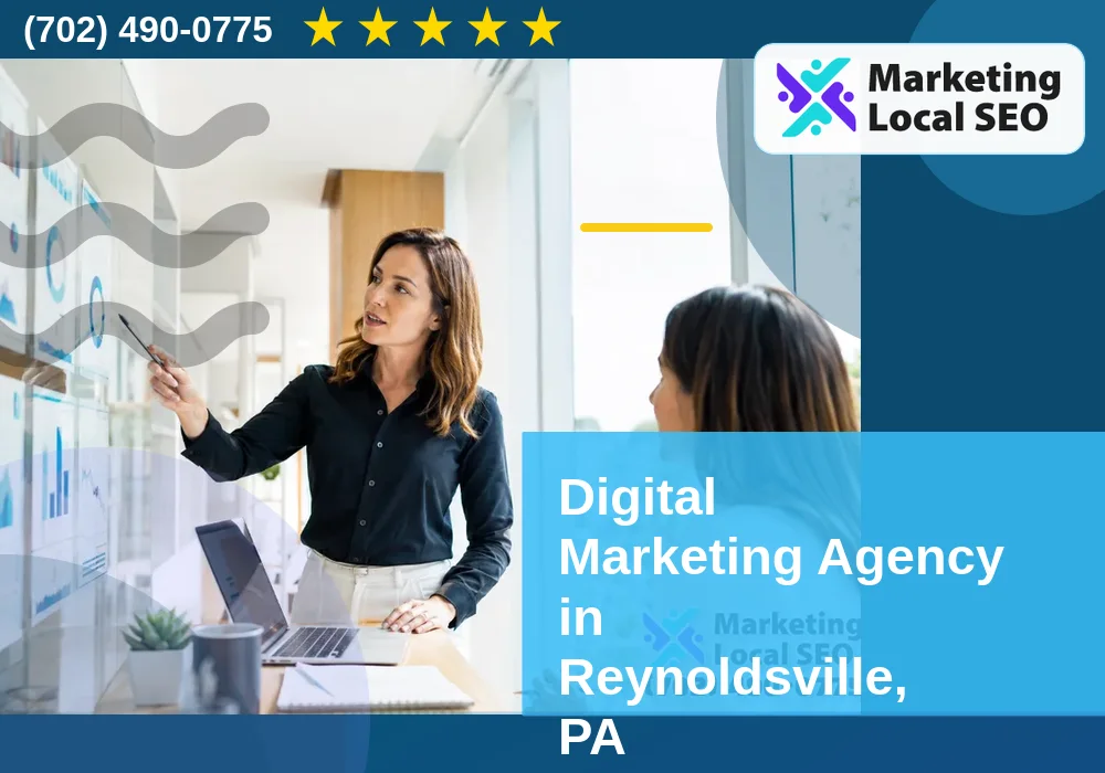 Digital Marketing Agency in Reynoldsville, PA Digital Marketing Agency in Reynoldsville, PA