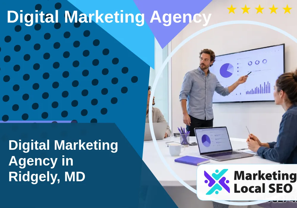 Digital Marketing Agency in Ridgely, MD Digital Marketing Agency in Ridgely, MD