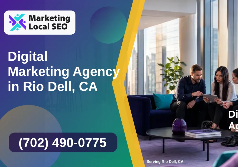 Digital Marketing Agency in Rio Dell, CA Digital Marketing Agency in Rio Dell, CA