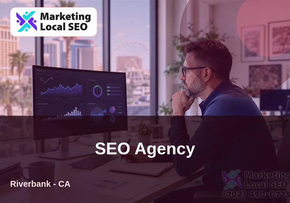 SEO Agency in Riverbank, CA