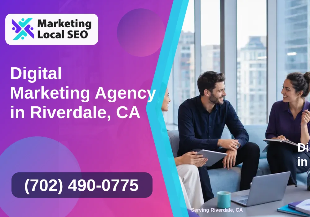 Digital Marketing Agency in Riverdale, CA Digital Marketing Agency in Riverdale, CA
