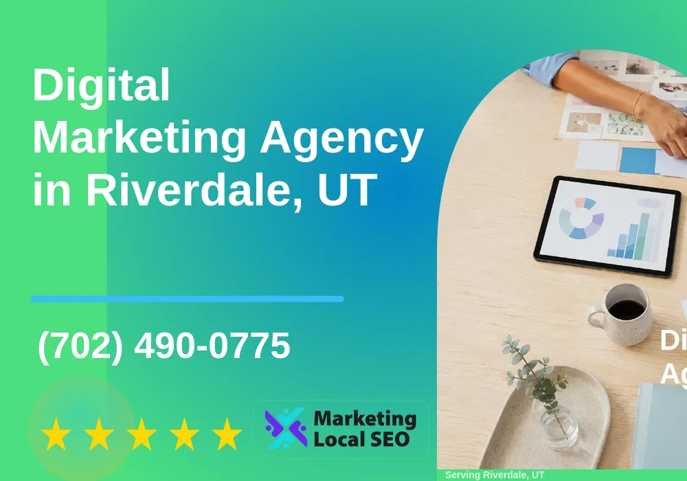 Digital Marketing Agency in Riverdale, UT Digital Marketing Agency in Riverdale, UT