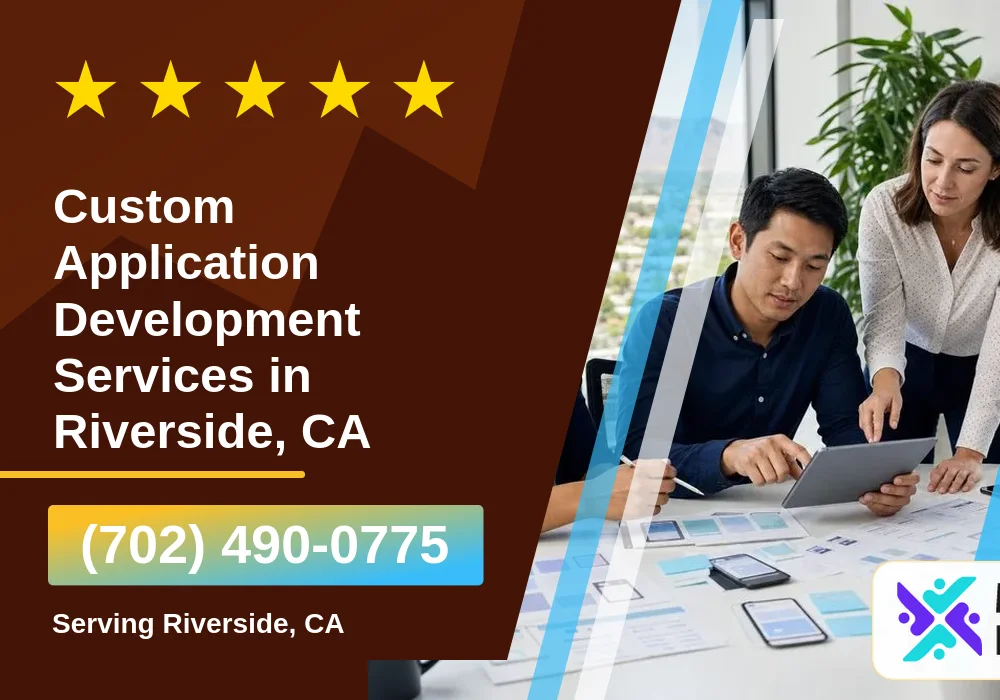 Custom Application Development Services in Riverside, CA