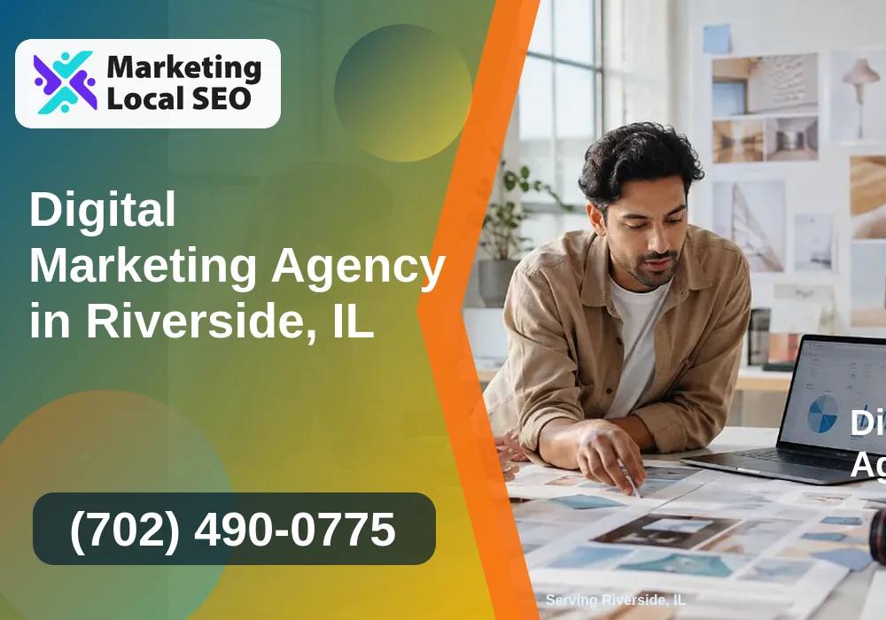 Digital Marketing Agency in Riverside, IL Digital Marketing Agency in Riverside, IL