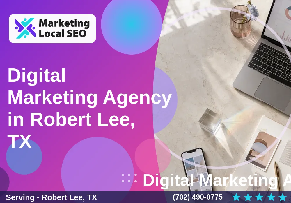 Digital Marketing Agency in Robert Lee, TX