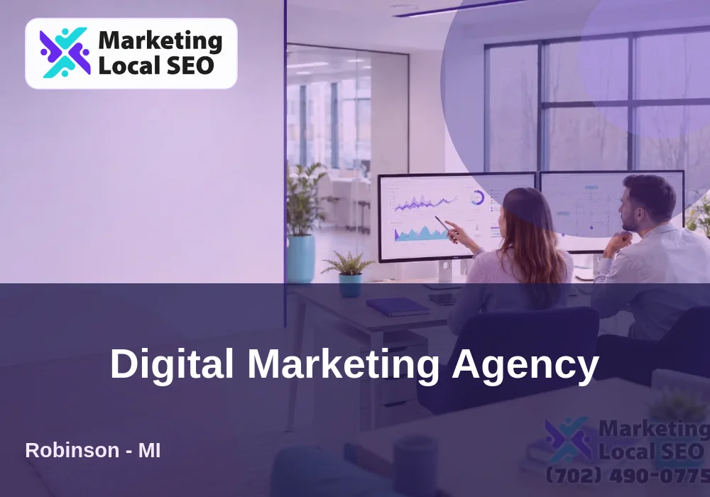 Digital Marketing Agency in Robinson, MI