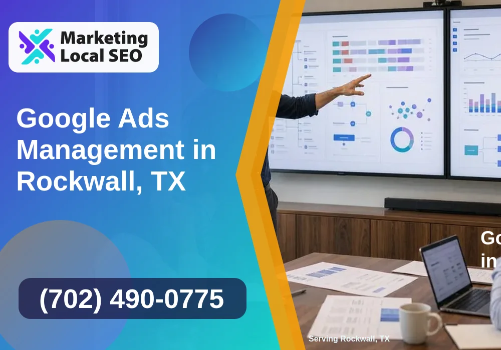 Google Ads Management in Rockwall, TX Google Ads Management in Rockwall, TX
