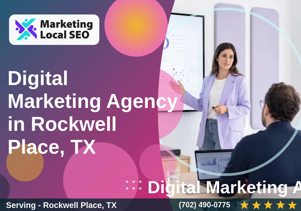 Digital Marketing Agency in Rockwell Place, TX