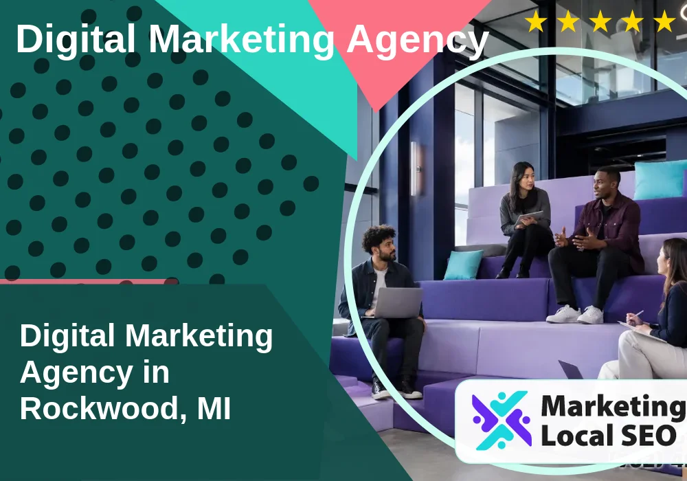 Digital Marketing Agency in Rockwood, MI