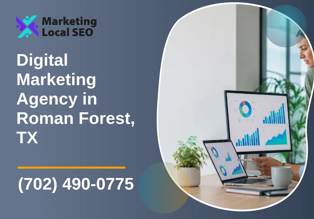 Digital Marketing Agency in Roman Forest, TX