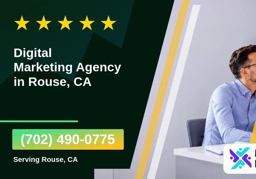 Digital Marketing Agency in Rouse, CA Digital Marketing Agency in Rouse, CA