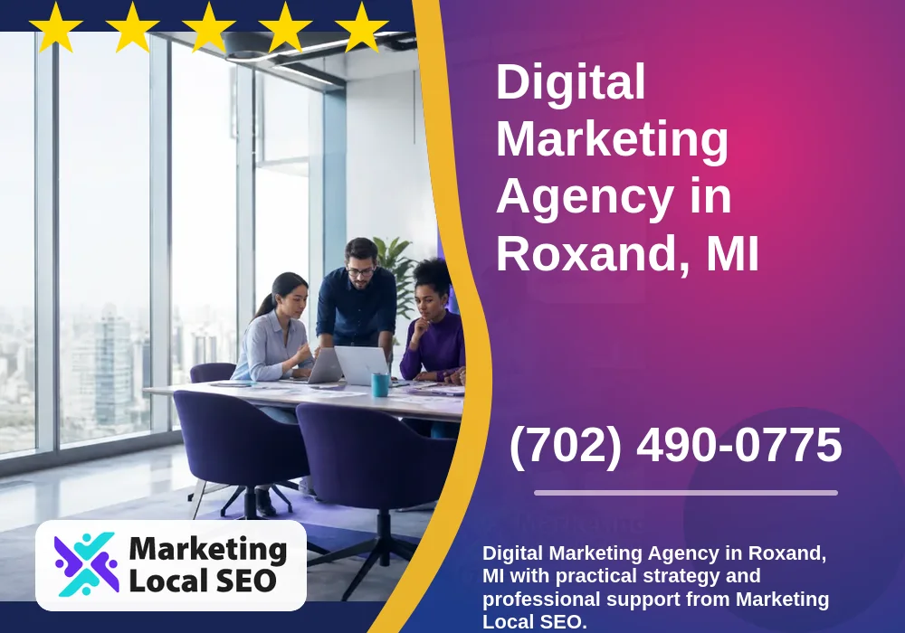 Digital Marketing Agency in Roxand, MI Digital Marketing Agency in Roxand, MI